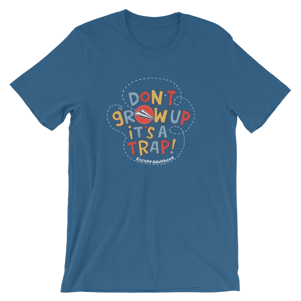 Don't Grow Up It's a Trap T-Shirt